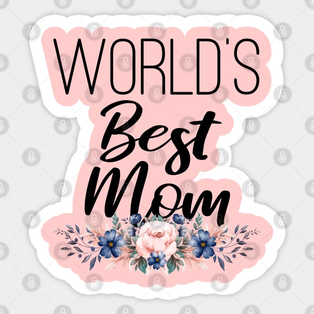 World's Best Mom Sticker by MEDtee